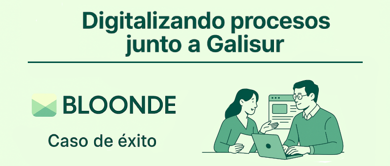 Caso de éxito: Galisur — Digitalizando procesos empresariales desde dentro